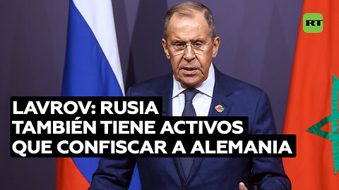 Lavrov: Rusia también tiene activos que confiscar a Alemania