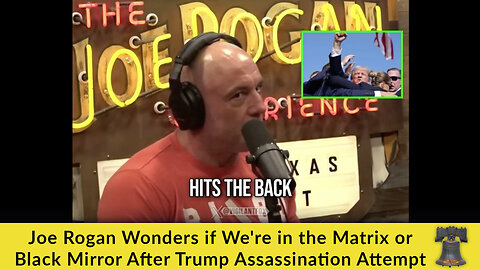 Joe Rogan Wonders if We're in the Matrix or Black Mirror After Trump Assassination Attempt