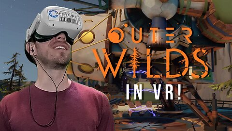 Outer Wilds in VR is TRIPPY!