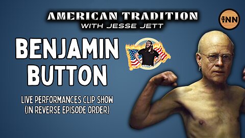 Benjamin Button: American Tradition with Jesse Jett Rewind Clip Show | @jesse_jett @GetIndieNews