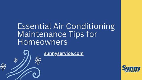 Essential AC Maintenance Tips For Homeowners