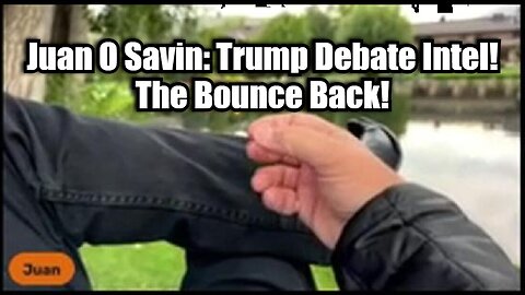 New Juan O Savin: Trump Debate Intel - The Bounce Back!