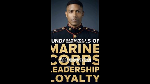 Fundamentals of Marine Corps Leadership: Loyalty