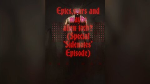 Epics, wars and maybe alien tech? (Special Sidenotes'Episode): Ahriman