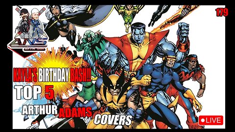 ANS 179: Kayla’s Bday Bash!! Top 5 Arthur Adams Covers