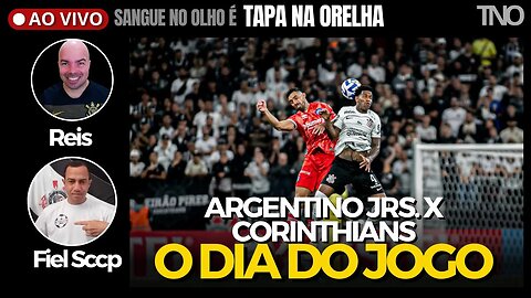 O DIA DO JOGO: ARGENTINO JRS. X CORINTHIANS | LIBERTADORES | FASE DE GRUPOS