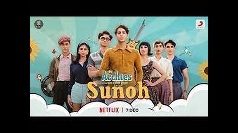 Sunoh | The Archies | Zoya Akhtar | Agastya, Dot., Khushi, Mihir, Suhana, Vedang, Yuvraj | Ankur T