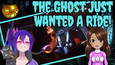 The Ghost Just Wanted A Ride!