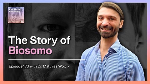 The Story of Biosomo with Dr. Matthias Wojcik