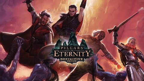 Pillars of Eternity 1 - come chill with me