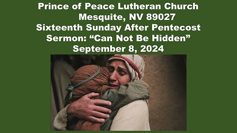 Part 2: Prince of Peace Lutheran Mesquite NV Divine Service for the Sixteenth Sunday After Pentecost