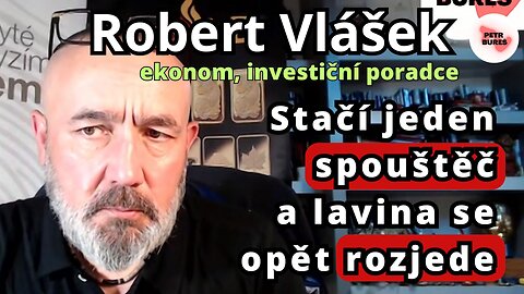 Robert Vlášek o blížící se finanční krizi podobné té z r. 2008