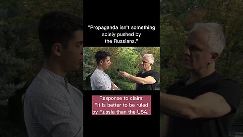 "Propaganda isn't being solely pushed by the Russians."