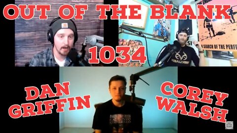 Out Of The Blank #1034 - Corey Walsh & Dan Griffin