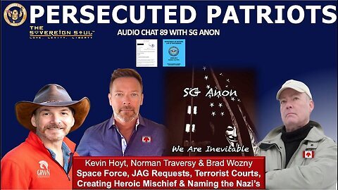 PERSECUTED PATRIOTS- SGAnon interviews Targeted Individuals Kevin Hoyt, Norman Traversy, Brad Wozny