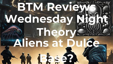 BTM Reviews Wednesday Theory Dulce Base Incident