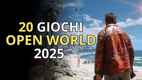 TOP 20 Videogiochi OPEN WORLD in Uscita 2025