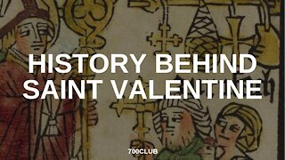 The History Behind St. Valentine