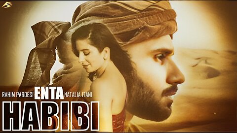 ENTA HABIBI | Rahim Pardesi ft Natalia Itani ( OFFICIAL SONG )