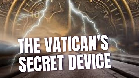 The Vatican's Secret Time-Viewing Device | Myth or Reality?"