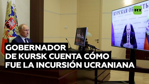 Dispararon contra civiles y médicos: gobernador de Kursk cuenta cómo fue la incursión ucraniana