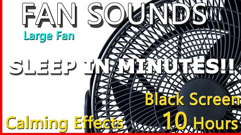 🔴 🛌 🛌 Fan Sound | 10 HOURS | Large Floor Fan | Great sleep sound | Black Screen | Sleep in Minutes