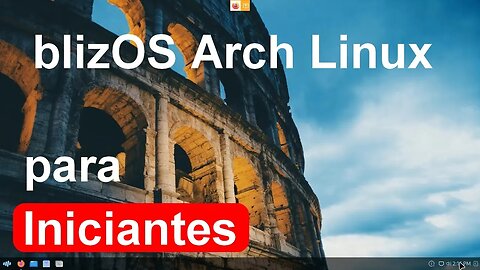 blizOS é uma distro baseada em Arch para iniciantes