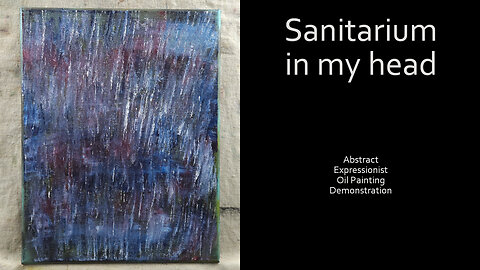 HAVE YOU SEEN THE “Sanitarium In My Head” Abstract Expressionist Oil Painting 11x14