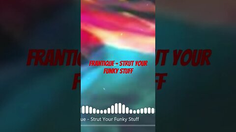 Frantique - Strut Your Funky Stuff