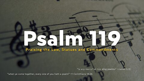 Psalms 119: Praising the Law