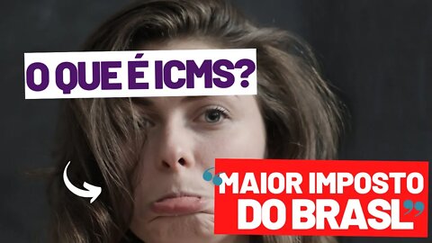 O que é ICMS |Imposto sobre Operações Circulação de Mercadorias Prestações de Serviços e Comunicação