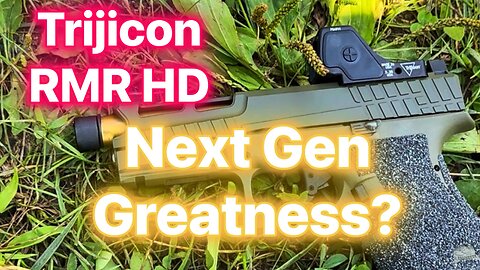 Review of the Trijicon RMR HD: Next Gen Greatness? Plus bonus review of the Huxwrx Rad 9!