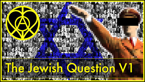 The Jewish Question (Crucifixion, Holocaust, Israel)