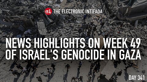 News highlights on week 49 of Israel's genocide in Gaza, with Nora Barrows-Friedman