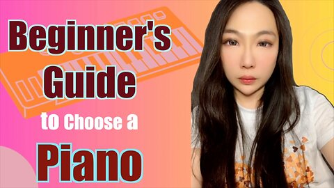 Beginner's guide to choose a piano