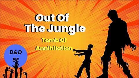 Out Of The Jungle ~Episode 7~ //Tomb Of Annihilation “Pixie down”