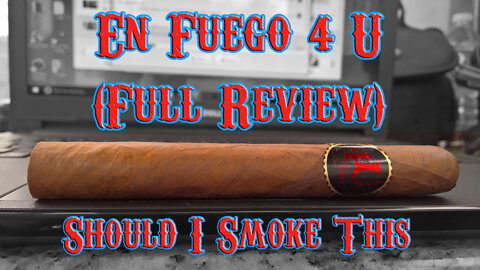 En Fuego 4 U (Full Review) - Should I Smoke This