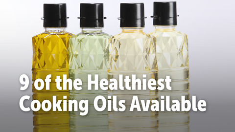 9 of the Healthiest Cooking Oils Available