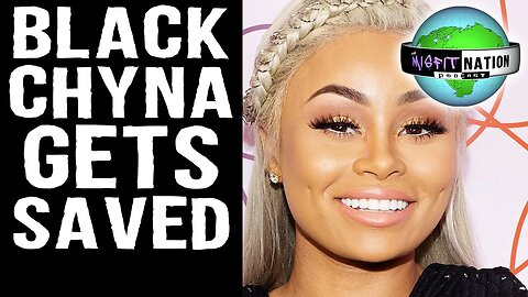 Black Chyna Gets Saved