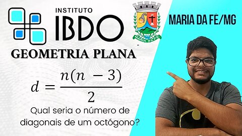 Questão de Matemática IBDO | DIAGONAIS DO OCTÓGONO | Pref de de Maria da Fé MG