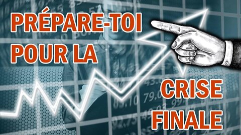 Prépare-toi pour la crise finale ! - Olivier Dubois