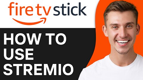 HOW TO USE STREMIO ON FIRESTICK