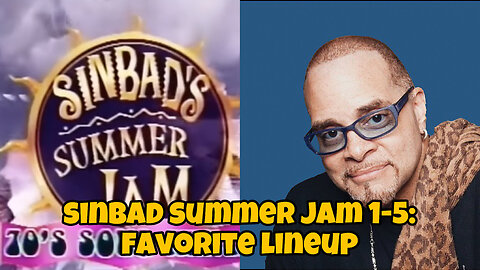 Sinbad Summer Jam 1-5: favorite lineup?