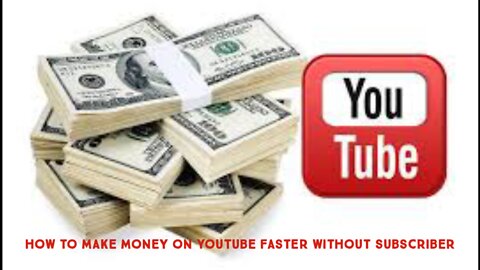 How to make money on YouTube faster