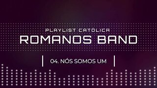 ROMANOS BAND (NO LOUVOR SOMOS UM | 2005) 04. NÓS SOMOS UM ヅ