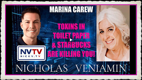 Marina Carew Discusses Toxins in Toilet Paper Starbucks Are Killing You with Nicholas Veniamin