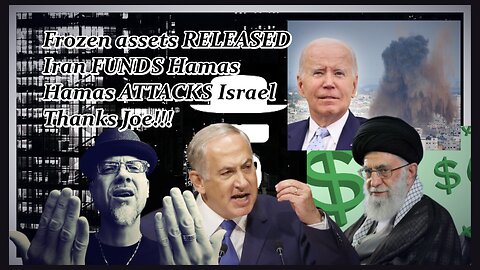 BIDEN FUNDS IRAN THEN FUNDS HAMAS...WTF???