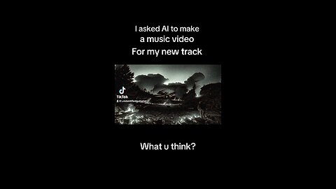 Asked AI To Create A music video for me