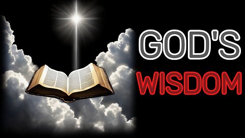 True WISDOM comes from God - Topical Bible Passages