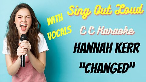 Hannah Kerr "Changed" with VOCALS